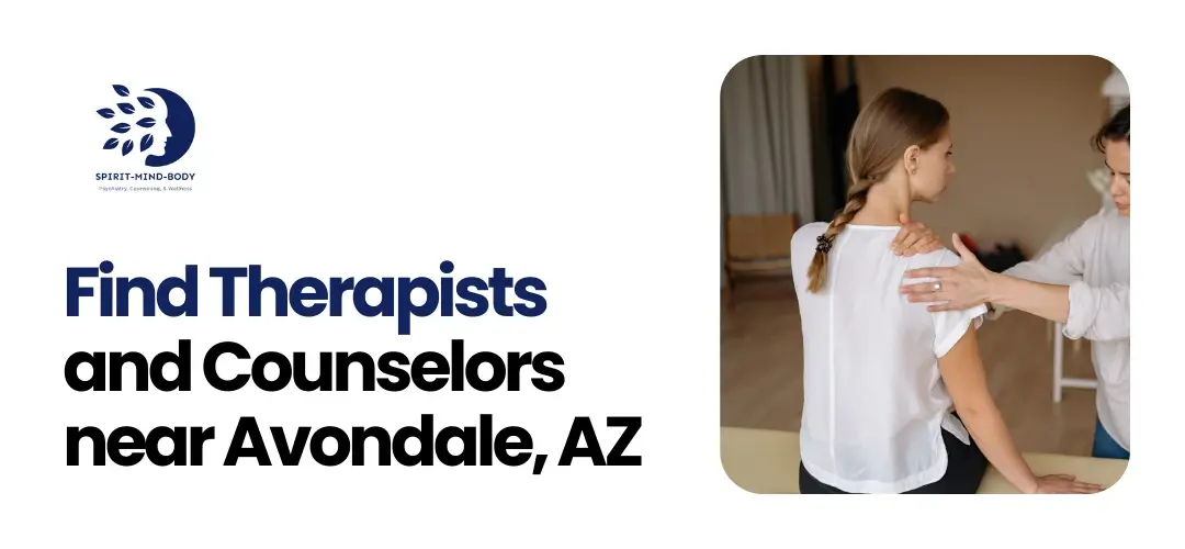 Find Therapists and Counselors near Avondale, AZ