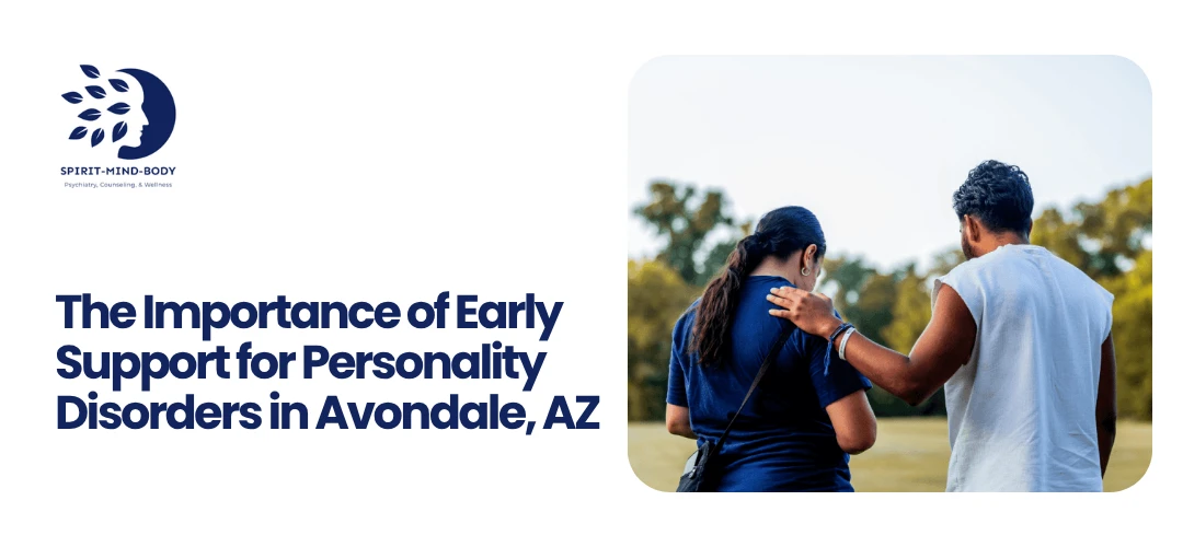Read more about the article Early Support for Personality Disorders in Avondale, AZ