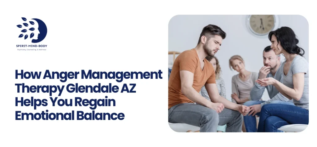 Anger Management Therapy Glendale AZ
